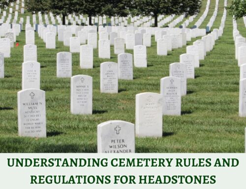 Understanding Cemetery Rules and Regulations for Headstones