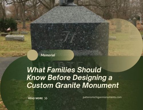 What Families Should Know Before Designing a Custom Granite Monument