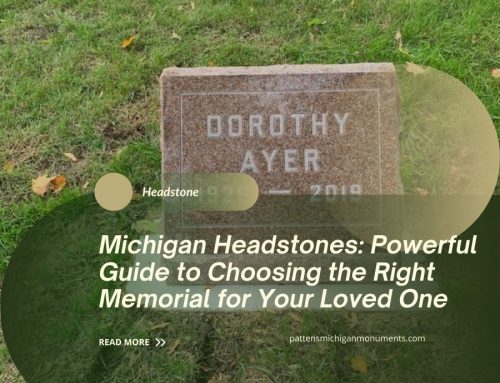 Michigan Headstones: Powerful Guide to Choosing the Right Memorial for Your Loved One