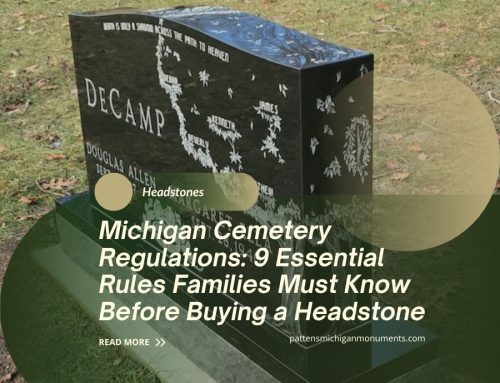 Michigan Cemetery Regulations: 9 Important Rules Families Should Know Before Buying a Headstone